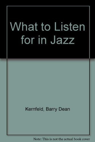9780300061628: What to Listen for in Jazz