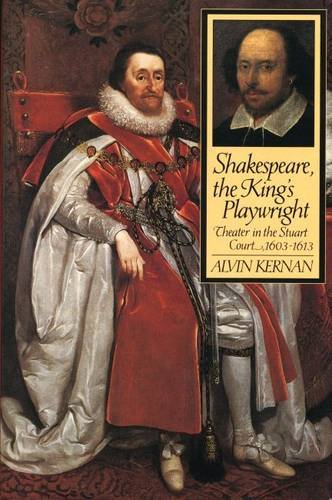 Imagen de archivo de Shakespeare, the King's Playwright: Theater in the Stuart Court, 1603-1613 a la venta por Wonder Book