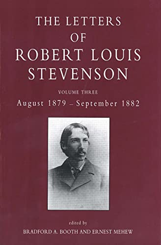 Beispielbild fr The Letters of Robert Louis Stevenson: Volume Three, August 1879 - September 1882 zum Verkauf von Books From California