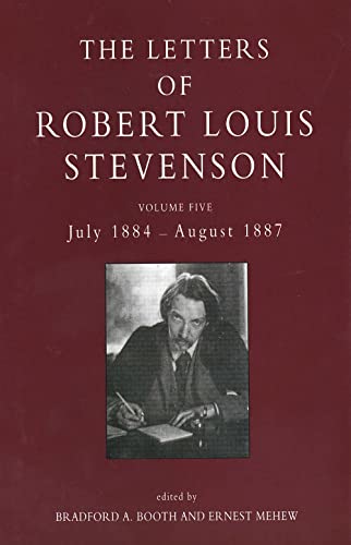 Stock image for The Letters of Robert Louis Stevenson. Vol. 5 July 1884-August 1887 for sale by Blackwell's