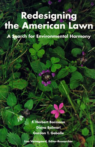 Beispielbild fr Redesigning the American Lawn : A Search for Environmental Harmony zum Verkauf von Better World Books