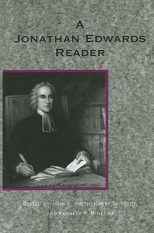 Beispielbild fr A Jonathan Edwards Reader zum Verkauf von SecondSale