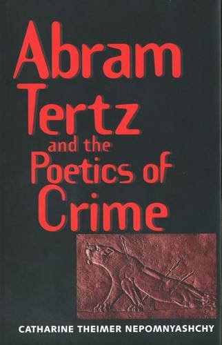 Beispielbild fr Abram Tertz and the Poetics of Crime zum Verkauf von ThriftBooks-Dallas