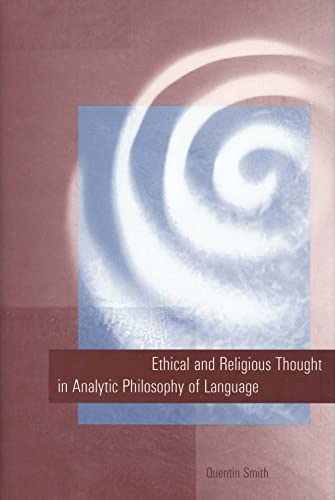 Ethical and Religious Thought in Analytic Philosophy of Language (9780300062120) by Smith, Quentin