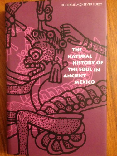 Stock image for The Natural History of the Soul in Ancient Mexico. for sale by N. Fagin Books