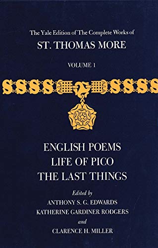 Beispielbild fr The Yale Edition of The Complete Works of St. Thomas More: Volume 1, English Poems, Life of Pico, The Last Things zum Verkauf von Grey Matter Books