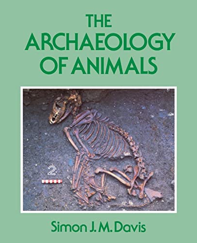 The Archaeology of Animals (9780300063059) by Davis, Simon J. M.