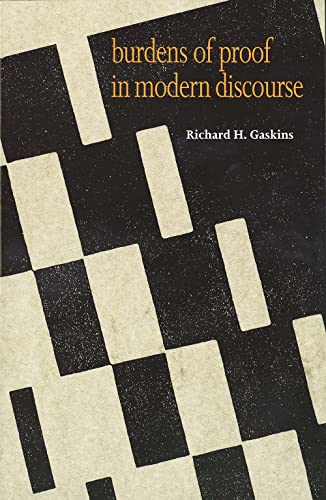 Burdens of Proof in Modern Discourse (9780300063066) by Gaskins, Richard H.