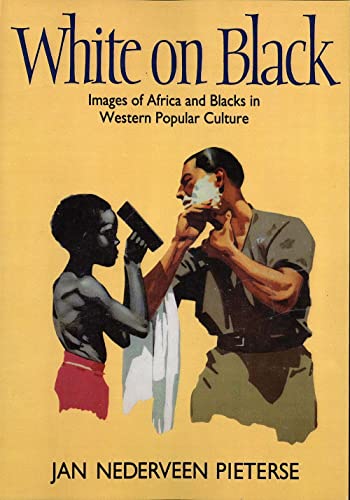 Beispielbild fr White On Black " Images of Africa & Blacks in Western Popular Culture: Images of Africa and Blacks in Western Popular Culture zum Verkauf von WorldofBooks