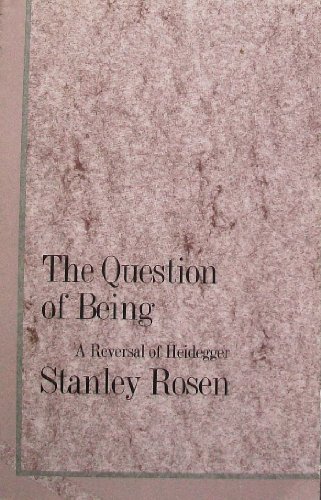 Stock image for The Question of Being: A Reversal of Heidegger for sale by Biblioasis