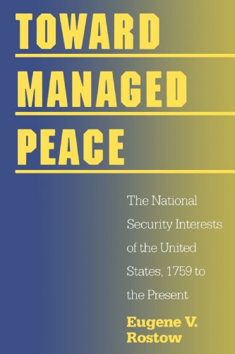 Stock image for Toward Managed Peace: The National Security Interest of the United states, 1759 to the Present for sale by Midtown Scholar Bookstore