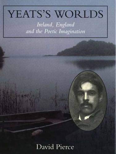 Beispielbild fr Yeats's Worlds : Ireland, England and the Poetic Imagination zum Verkauf von Better World Books