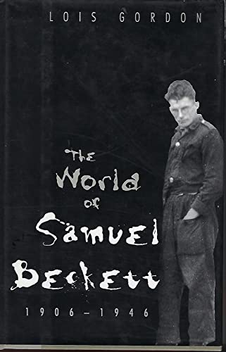 Beispielbild fr The World of Samuel Beckett, 1906-1946 zum Verkauf von Better World Books