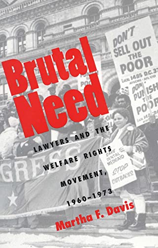 Stock image for Brutal Need: Lawyers and the Welfare Rights Movement, 1960-1973 for sale by HPB Inc.