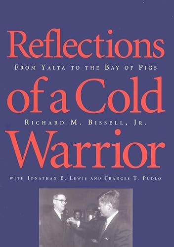 Stock image for Reflections of a Cold Warrior   From Yalta To the Bay of Pigs for sale by Revaluation Books
