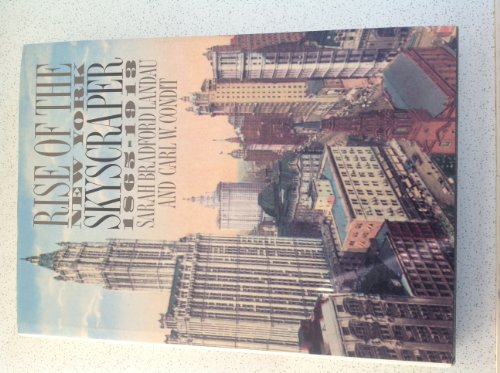 Imagen de archivo de Rise of the New York Skyscraper : 1865-1913 a la venta por Better World Books