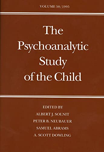 Beispielbild fr The Psychoanalytic Study of the Child: Volume 50 (The Psychoanalytic Study of the Child Series) zum Verkauf von Midtown Scholar Bookstore