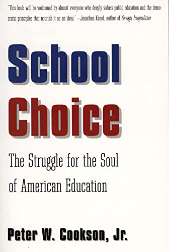 Stock image for School Choice : The Struggle for the Soul of American Education for sale by Better World Books: West