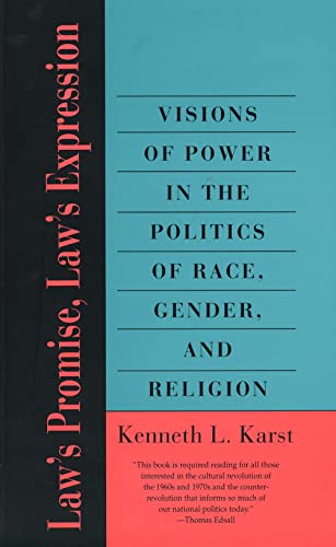 Beispielbild fr Law's Promise, Law's Expression: Visions of Power in the Politics of Race, Gender, and Religion zum Verkauf von Wonder Book