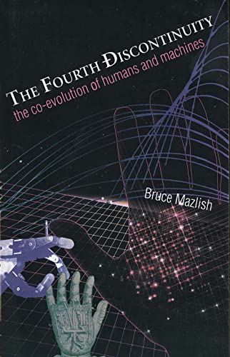 Imagen de archivo de The Fourth Discontinuity: The Co-Evolution of Humans and Machines a la venta por More Than Words