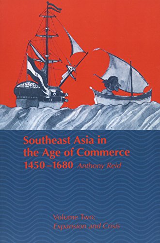 Beispielbild fr Southeast Asia in the Age of Commerce, 1450-1680 Vol. 2 : Volume 2, Expansion and Crisis zum Verkauf von Better World Books