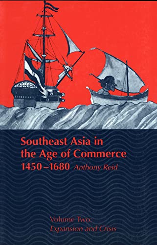 Stock image for Southeast Asia in the Age of Commerce, 1450-1680: Volume 2, Expansion and Crisis for sale by Half Price Books Inc.