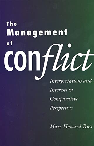 Imagen de archivo de The Management of Conflict: Interpretations and Interests in Comparative Perspective a la venta por SecondSale