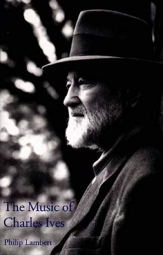 9780300065220: The Music of Charles Ives (Composers of the Twentieth Century Series)