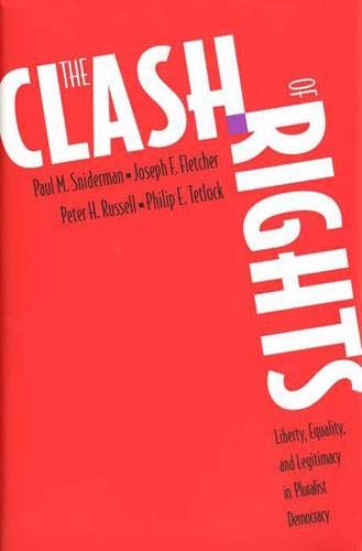 Imagen de archivo de The Clash of Rights : Liberty, Equality, and Legitimacy in Pluralist Democracy a la venta por Better World Books