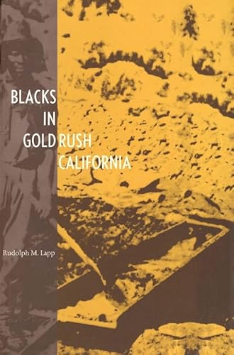 Imagen de archivo de Blacks in Gold Rush California (The Lamar Series in Western History) a la venta por GF Books, Inc.
