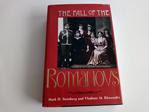 Imagen de archivo de The Fall of the Romanovs: Political Dreams and Personal Struggles in a Time of Revolution a la venta por ThriftBooks-Dallas