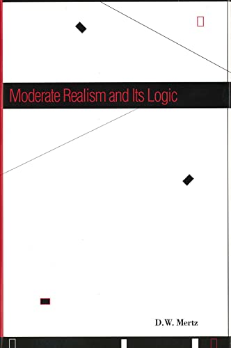 9780300065619: Moderate Realism and Its Logic