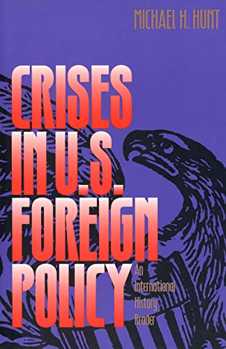 Imagen de archivo de Crises in U.S. Foreign Policy: An International History Reader a la venta por SecondSale