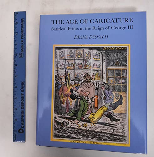 Beispielbild fr The Age Of Caricature Satirical Prints In The Reign Of George III. zum Verkauf von D & E LAKE LTD. (ABAC/ILAB)