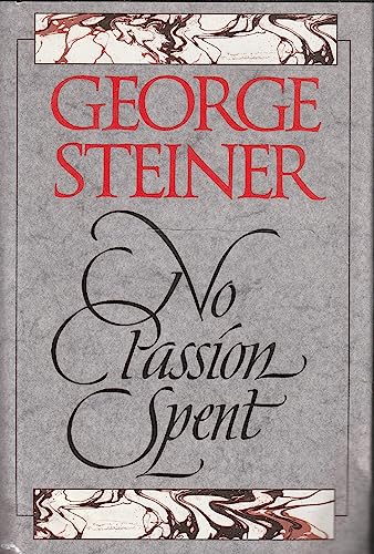 Imagen de archivo de No Passion Spent : Essays, 1978-1995 a la venta por Better World Books