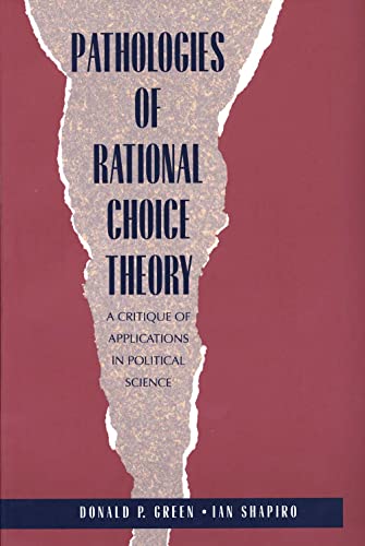 Beispielbild fr Pathologies of Rational Choice Theory : A Critique of Applications in Political Science zum Verkauf von Better World Books