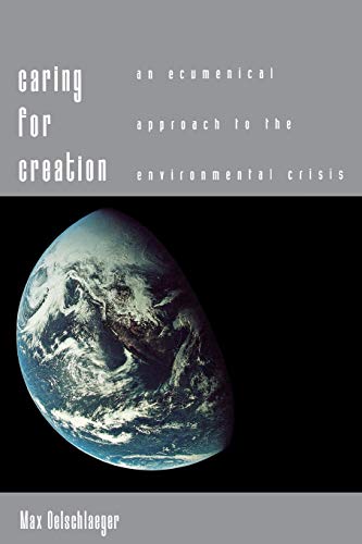 Imagen de archivo de Caring for Creation: An Ecumenical Approach to the Environmental Crisis a la venta por Chiron Media
