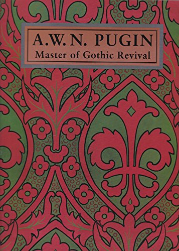 Beispielbild fr A. W. N. Pugin : Master of Gothic Revival zum Verkauf von Better World Books