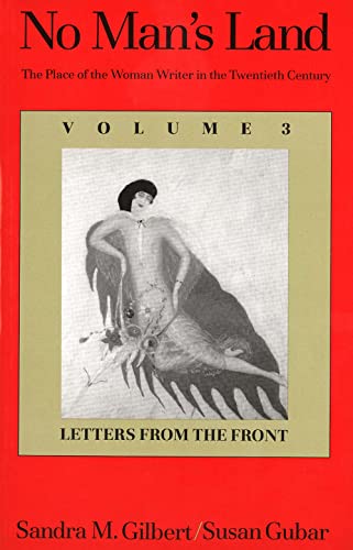 Beispielbild fr No Man's Land: The Place of the Woman Writer in the Twentieth Century, Volume 3: Letters from the Front zum Verkauf von Cathy's Half Price Books