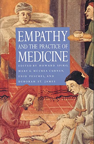Imagen de archivo de Empathy and the Practice of Medicine: Beyond Pills and the Scalpe a la venta por Hawking Books