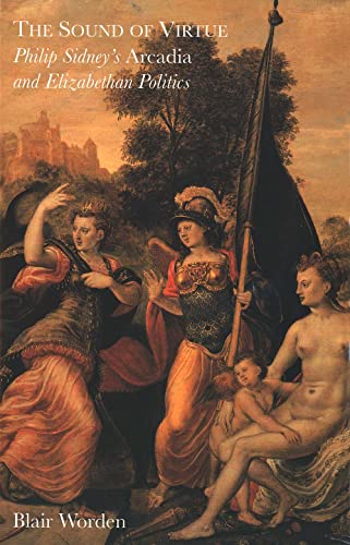 Imagen de archivo de The Sound of Virtue: Philip Sidney`s `Arcadia` and Elizabethan Politics a la venta por HPB-Red