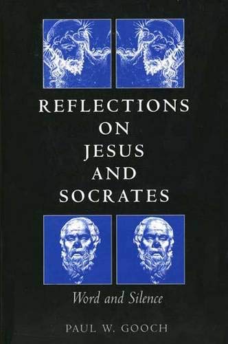 Beispielbild fr Reflections on Jesus and Socrates : Word and Silence zum Verkauf von Better World Books