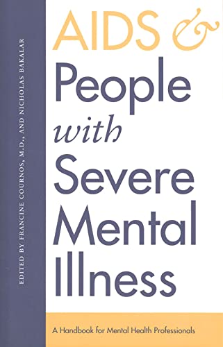 Stock image for AIDS and People with Severe Mental Illness: A Handbook for Mental Health Professionals for sale by Wonder Book