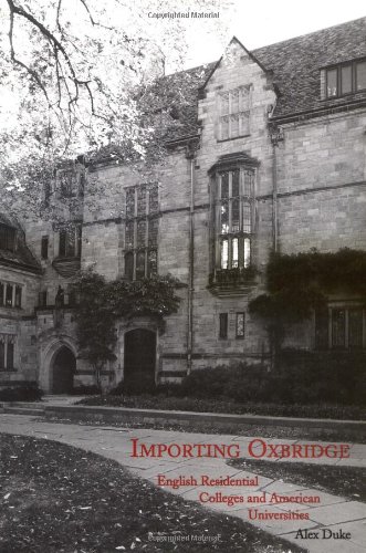 Beispielbild fr Importing Oxbridge : English Residential Colleges and American Universities zum Verkauf von Wonder Book