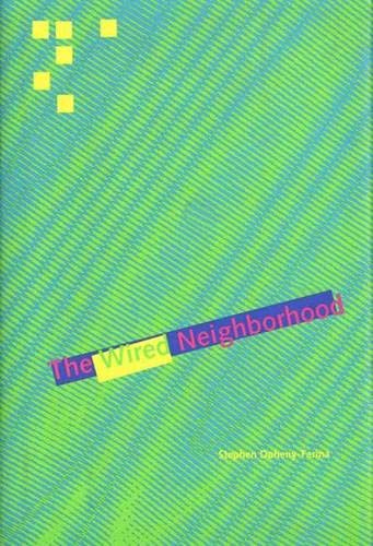 9780300067651: The Wired Neighborhood