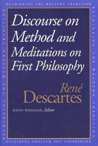 Beispielbild fr Discourse on the Method and Meditations on First Philosophy (Rethinking the Western Tradition) zum Verkauf von Swan Trading Company