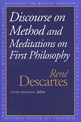 Stock image for Discourse on the Method and Meditations on First Philosophy (Rethinking the Western Tradition) for sale by Blindpig Books