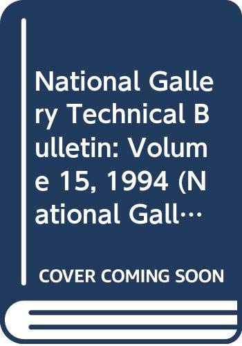 Stock image for National Gallery Technical Bulletin: Volume 15, 1994 (National Gallery London Publications) for sale by Midtown Scholar Bookstore
