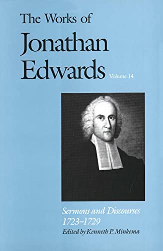 Sermons and Discourses, 1723-1729 (The Works of Jonathan Edwards Series, Volume 14) (9780300068412) by Edwards, Jonathan