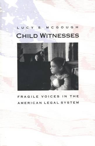 9780300068573: Child Witnesses: Fragile Voices in the American Legal System